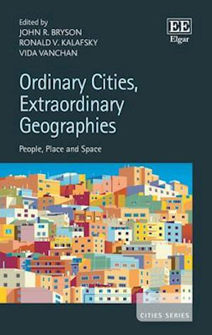 Ordinary Cities, Extraordinary Geographies