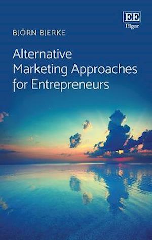 Alternative Marketing Approaches for Entrepreneurs