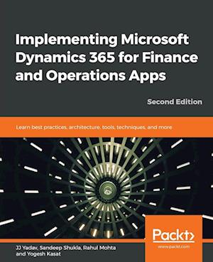 Implementing Microsoft Dynamics 365 for Finance and Operations Apps - Second Edition