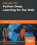 Hands-On Python Deep Learning for the Web