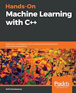 Hands-On Machine Learning with C++ 