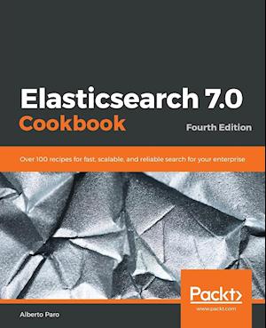 Elasticsearch 7.0 Cookbook