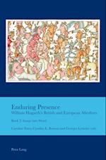 Enduring Presence: William Hogarth's British and European Afterlives