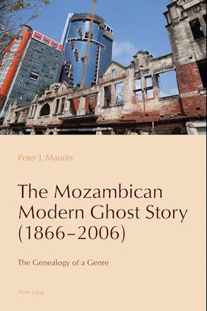The Mozambican Modern Ghost Story (1866-2006)