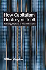 How Capitalism  Destroyed Itself
