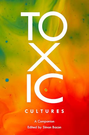 Toxic Cultures