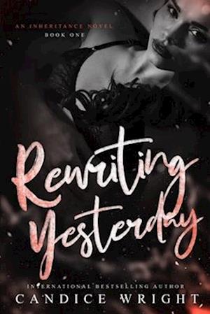 Rewriting Yesterday: An Inheritance Novel