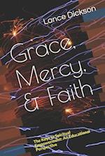 Grace, Mercy, & Faith