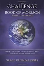 The Challenge the Book of Mormon Makes to the World