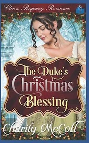 The Duke's Christmas Blessing