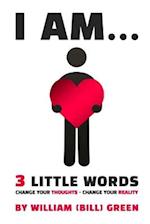 I AM...: 3 Little Words 