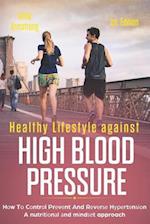 Healthy Lifestyle Against High Blood Pressure 1st Edition