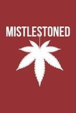 Mistlestoned