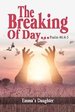 The Breaking of Day!...Psalm 46