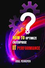 How to Optimize Enterprise It Performance