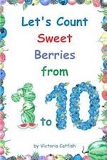 Let's Count Sweet Berries from 1 to 10