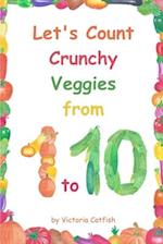 Let's Count Crunchy Veggies from 1 to 10