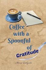 Coffee with a Spoonful of Gratitude