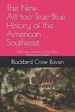 The New All-Too-True-Blue History of the American Southeast