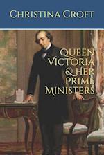 Queen Victoria & Her Prime Ministers