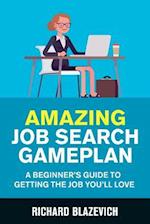 Amazing Job Search Gameplan