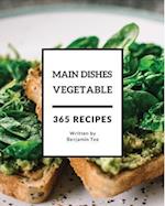 Vegetable Main Dishes 365