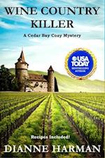Wine Country Killer: A Cedar Bay Cozy Mystery 