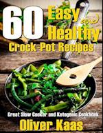 60 Easy and Healthy Crock-Pot Recipes