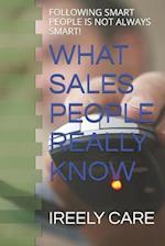 What Sales People Really Know
