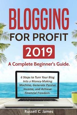 Blogging for Profit 2019