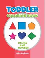 Toddler Coloring Book: Shapes and Number coloring and activity books for kids ages 4-8 