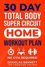 30 Day Total Body Super Circuit Home Workout Plan