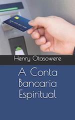 A Conta Bancaria Espiritual