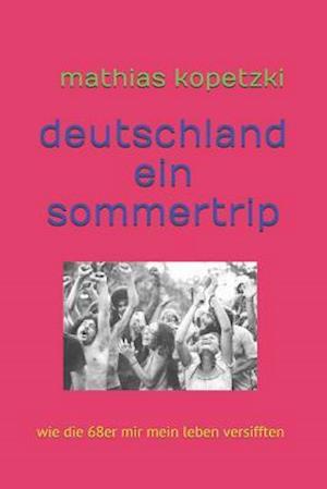 Deutschland, Ein Sommertrip