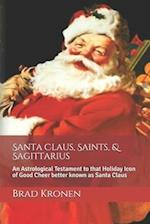 Santa Claus, Saints, & Sagittarius