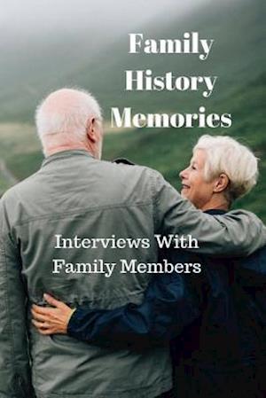 Family History Memories: Interview With Family Members