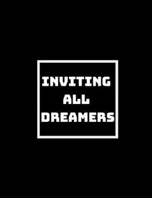 Inviting All Dreamers