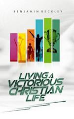 Living a Victorious Christian Life