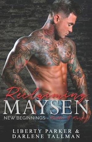 Reclaiming Maysen: New Beginnings