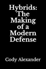 Hybrids: The Making of a Modern Defense 