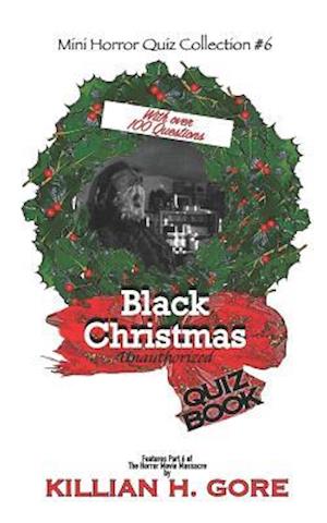 Black Christmas Unauthorized Quiz Book