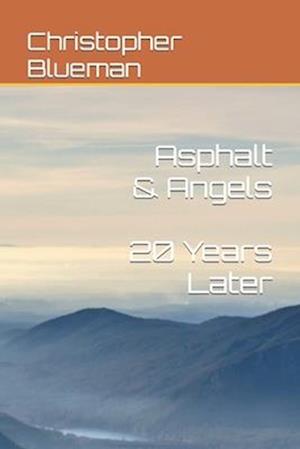 Asphalt & Angels: (20 Years Later)