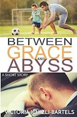 Between Grace and Abyss