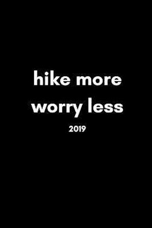 Hike More, Worry Less 2019