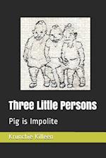 Three Little Persons