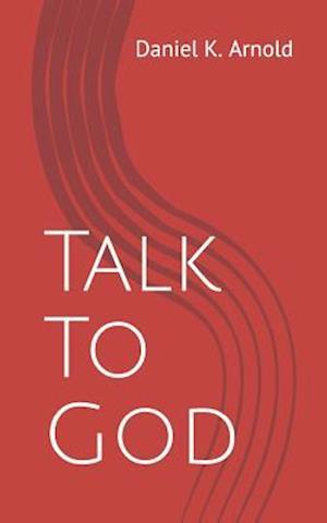 Talk to God