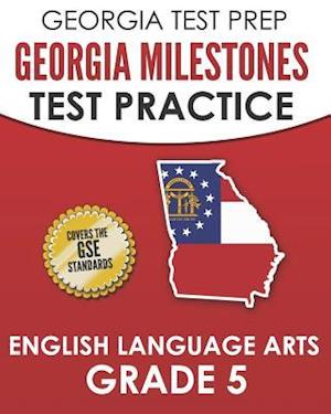 Georgia Test Prep Georgia Milestones Test Practice English Language Arts Grade 5