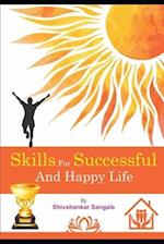 Skills for Successful & Happy Life
