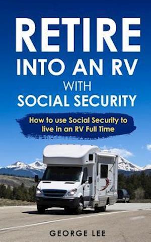 Retire Into an RV with Social Security