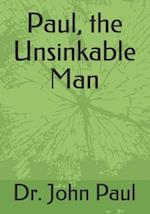 Paul, the Unsinkable Man